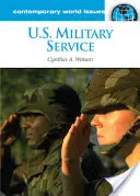 El servicio militar estadounidense: Manual de referencia - U.S. Military Service: A Reference Handbook