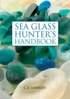 Manual del cazador de vidrio marino - The Sea Glass Hunter's Handbook