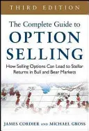 La guía completa de la venta de opciones: Cómo la venta de opciones puede llevar a rendimientos estelares en mercados alcistas y bajistas - The Complete Guide to Option Selling: How Selling Options Can Lead to Stellar Returns in Bull and Bear Markets