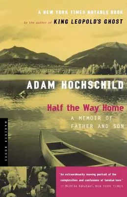 La mitad del camino a casa: Memorias de un padre y su hijo - Half the Way Home: A Memoir of Father and Son