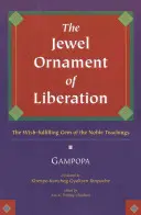 La joya ornamental de la liberación: La Gema del Deseo Cumplido de las Nobles Enseñanzas - The Jewel Ornament of Liberation: The Wish-Fulfilling Gem of the Noble Teachings