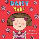 Daisy ¡Yuk! - Daisy: Yuk!