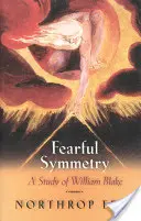 Temible simetría: Un estudio sobre William Blake - Fearful Symmetry: A Study of William Blake