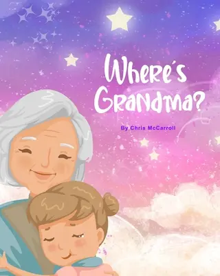 ¿Dónde está la abuela? - Where's Grandma?
