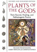 Plantas de los dioses: sus poderes sagrados, curativos y alucinógenos - Plants of the Gods: Their Sacred, Healing, and Hallucinogenic Powers