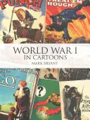 La Primera Guerra Mundial en viñetas - World War I in Cartoons