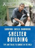 Habilidades de Supervivencia de Bear Grylls: Construcción de refugios - Bear Grylls Survival Skills: Shelter Building