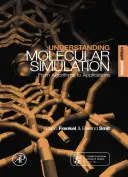 Comprender la simulación molecular: de los algoritmos a las aplicaciones (Frenkel Daan (Instituto FOM de Física Atómica y Molecular, Países Bajos)) - Understanding Molecular Simulation - From Algorithms to Applications (Frenkel Daan (FOM Institute for Atomic and Molecular Physics The Netherlands))