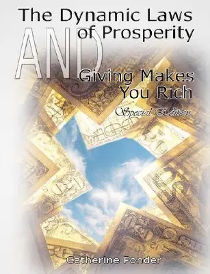 Las Leyes Dinámicas de la Prosperidad Y Dar Te Hace Rico - Edición Especial - The Dynamic Laws of Prosperity AND Giving Makes You Rich - Special Edition