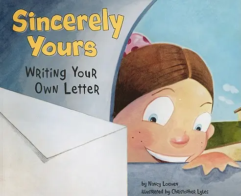 Atentamente: Escribir tu propia carta - Sincerely Yours: Writing Your Own Letter