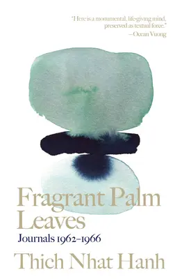 Hojas fragantes de palmera: Diarios 1962-1966 - Fragrant Palm Leaves: Journals 1962-1966