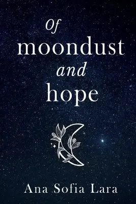 De Polvo De Luna Y Esperanza - Of Moondust And Hope