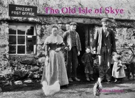 La antigua isla de Skye - Old Isle of Skye