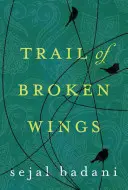 El rastro de las alas rotas - Trail of Broken Wings