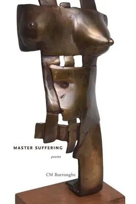 Dominar el sufrimiento: Poemas - Master Suffering: Poems