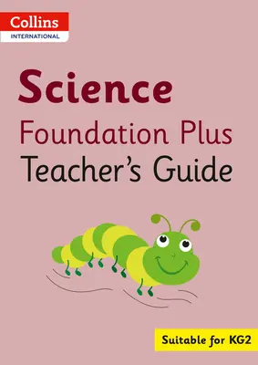 Collins International Foundation - Collins International Science Foundation Plus Teacher's Guide (en inglés) - Collins International Foundation - Collins International Science Foundation Plus Teacher's Guide