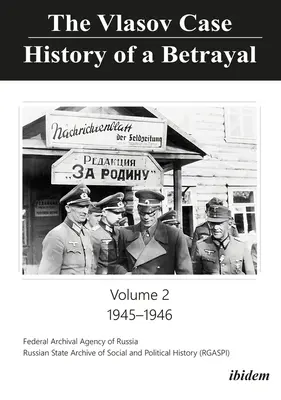 El caso Vlasov: Historia de una traición: Volumen 2: 1945-1946 - The Vlasov Case: History of a Betrayal: Volume 2: 1945-1946