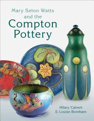 Mary Seton Watts y la cerámica de Compton - Mary Seton Watts and the Compton Pottery