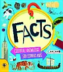 Los hechos: Conocimientos esenciales para niños curiosos - Facts: Essential Knowledge for Curious Kids