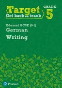 Objetivo Grado 5 Escritura Edexcel GCSE (9-1) Alemán Libro de ejercicios - Target Grade 5 Writing Edexcel GCSE (9-1) German Workbook