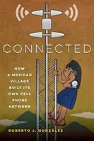 Conectados: Cómo un pueblo mexicano construyó su propia red de telefonía móvil - Connected: How a Mexican Village Built Its Own Cell Phone Network