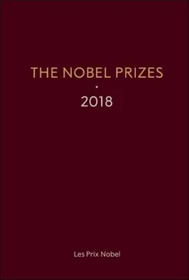 Los Premios Nobel 2018 - The Nobel Prizes 2018