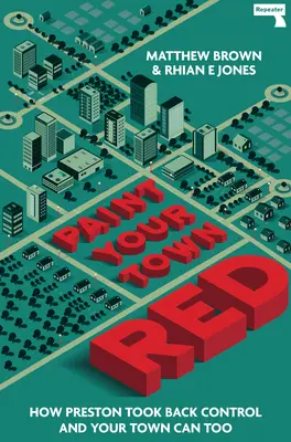 Pinta tu ciudad de rojo: Cómo Preston recuperó el control y tu ciudad también puede hacerlo - Paint Your Town Red: How Preston Took Back Control and Your Town Can Too