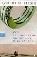 Zen y el arte del mantenimiento de la motocicleta - Una indagación sobre los valores - Zen and the Art of Motorcycle Maintenance - An Inquiry into Values