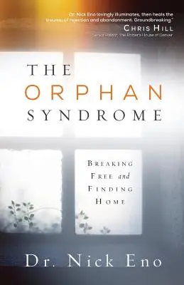 El síndrome del huérfano: liberarse y encontrar el hogar - The Orphan Syndrome: Breaking Free and Finding Home