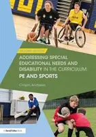 Cómo abordar las necesidades educativas especiales y la discapacidad en el plan de estudios: Pe and Sports - Addressing Special Educational Needs and Disability in the Curriculum: Pe and Sports
