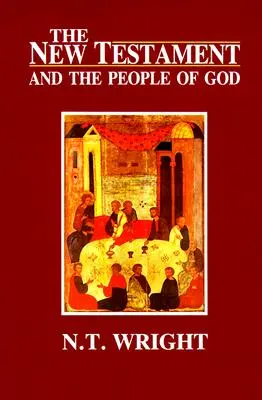 El Nuevo Testamento y el pueblo de Dios: Los orígenes cristianos y la cuestión de Dios: Volumen 1 - The New Testament and the People of God: Christian Origins and the Question of God: Volume 1