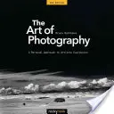 El arte de la fotografía: Un enfoque personal de la expresión artística - The Art of Photography: A Personal Approach to Artistic Expression