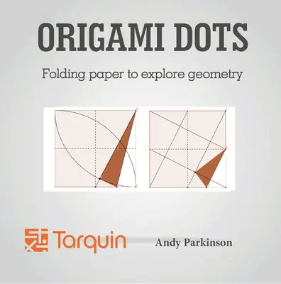 Puntos de origami: doblar papel para explorar la geometría - Origami Dots: Folding Paper to Explore Geometry