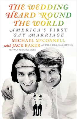 La boda escuchada en todo el mundo: El primer matrimonio gay de Estados Unidos - The Wedding Heard 'Round the World: America's First Gay Marriage