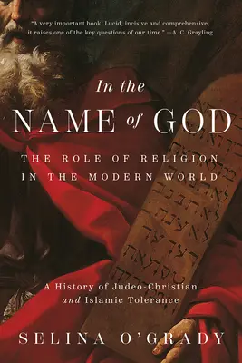 En nombre de Dios: El papel de la religión en el mundo moderno: Una historia de tolerancia judeocristiana e islámica - In the Name of God: The Role of Religion in the Modern World: A History of Judeo-Christian and Islamic Tolerance