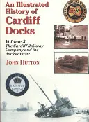 Historia ilustrada de los muelles de Cardiff - Illustrated History of Cardiff Docks