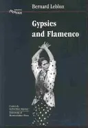 Gitanos y Flamenco: El Surgimiento del Arte Flamenco en Andalucía, Colección Interface Volumen 6 - Gypsies and Flamenco: The Emergence of the Art of Flamenco in Andalusia, Interface Collection Volume 6