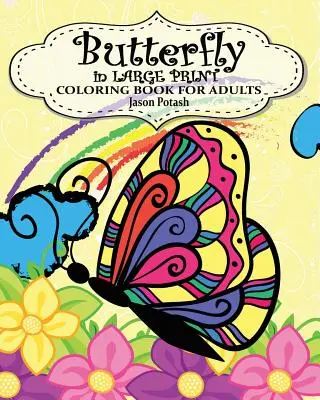 Libro para colorear de Mariposas en letra grande para adultos - Butterfly in Large Print Coloring Book for Adults