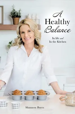 Un equilibrio saludable: En la vida y en la cocina - A Healthy Balance: In life and In the Kitchen