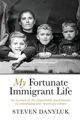 Mi afortunada vida de inmigrante - My Fortunate Immigrant Life