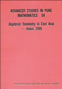 Geometría algebraica en Asia Oriental -- Hanoi 2005 - Algebraic Geometry in East Asia -- Hanoi 2005