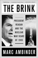 Al borde del abismo: El presidente Reagan y el miedo a la guerra nuclear de 1983 - The Brink: President Reagan and the Nuclear War Scare of 1983