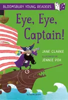 ¡Ojo, ojo, capitán! A Bloomsbury Young Reader - Gold Book Band - Eye, Eye, Captain! A Bloomsbury Young Reader - Gold Book Band