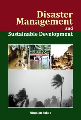 Gestión de catástrofes y desarrollo sostenible - Disaster Management and Sustainable Development