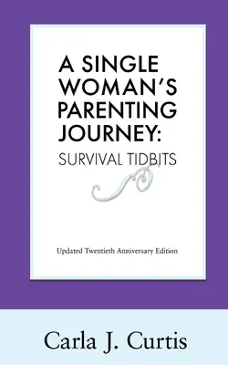 El viaje de una madre soltera: Consejos de supervivencia - A Single Woman's Parenting Journey: Survival Tidbits