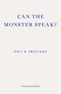 ¿Puede hablar el monstruo? Informe a la Academia de Psicoanalistas - Can the Monster Speak?: A Report to an Academy of Psychoanalysts