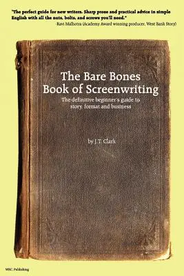 The Bare Bones Book of Screenwriting (en inglés) - The Bare Bones Book of Screenwriting