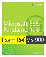 Exam Ref Ms-900 Fundamentos de Microsoft 365 - Exam Ref Ms-900 Microsoft 365 Fundamentals