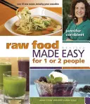 Raw Food Made Easy for 1 or 2 People: Segunda Edición, 2020 - Raw Food Made Easy for 1 or 2 People: Second Edition, 2020