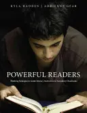 Lectores poderosos: Estrategias de pensamiento para guiar la alfabetización en las aulas de secundaria - Powerful Readers: Thinking Strategies to Guide Literacy Instruction in Secondary Classrooms